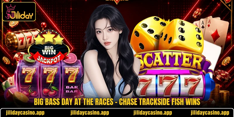 Big Bass Day At The Races - Chase Trackside Fish Wins