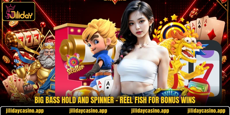 Big Bass Hold And Spinner - Reel Fish For Bonus Wins
