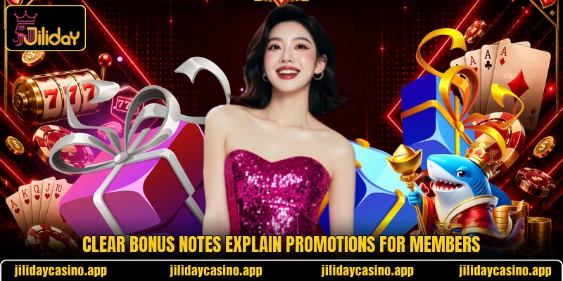 Clear bonus notes explain promotions for members Clear bonus notes explain promotions for members
