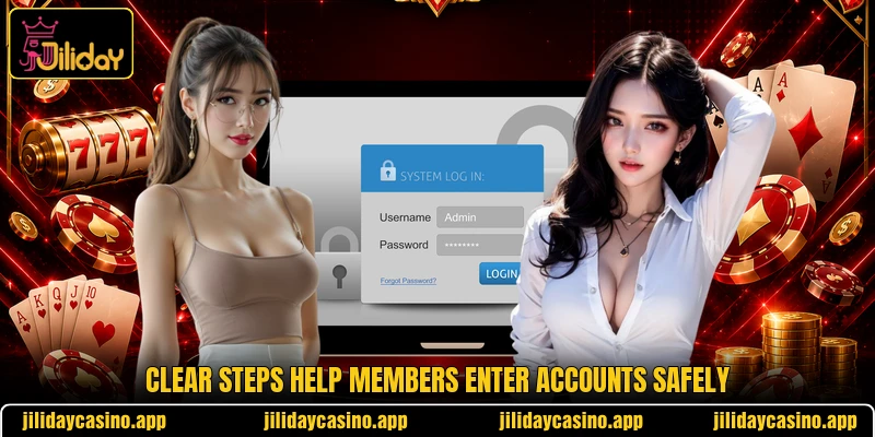 Clear steps help members enter accounts safely