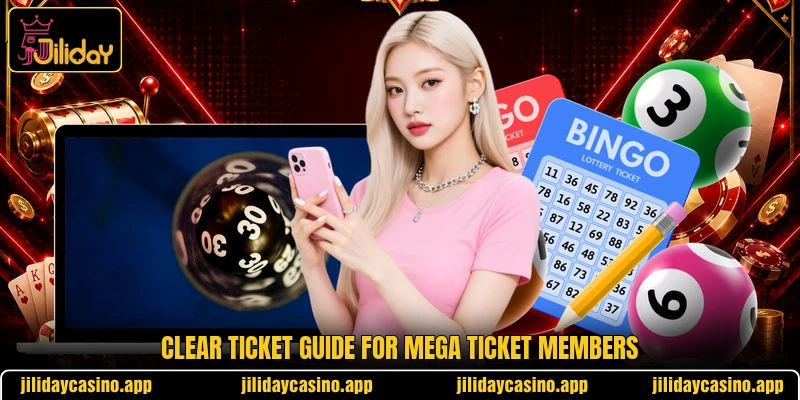 Clear ticket guide for Mega Ticket members Clear ticket guide for Mega Ticket members