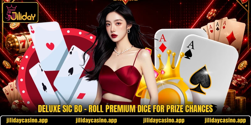 Deluxe Sic Bo - Roll Premium Dice For Prize Chances