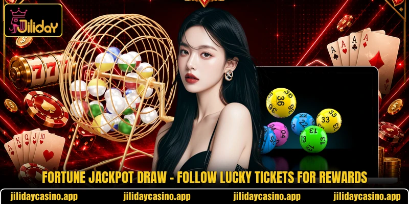 Fortune Jackpot Draw - Follow Lucky Tickets For Rewards