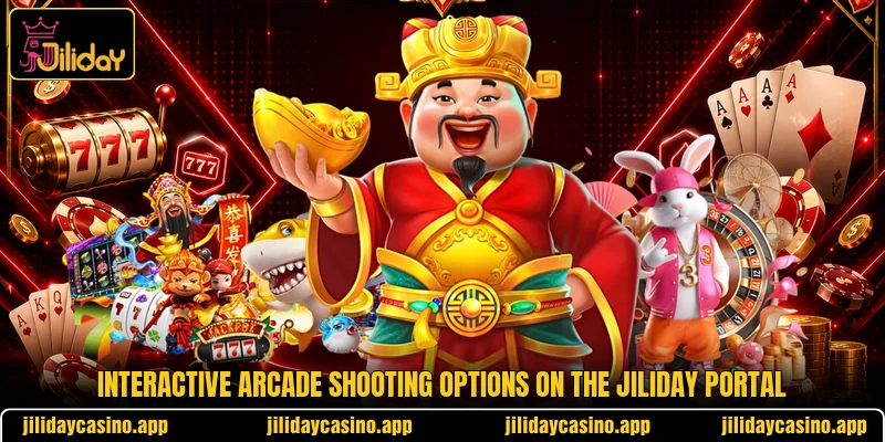 Interactive arcade shooting options on the Jiliday portal