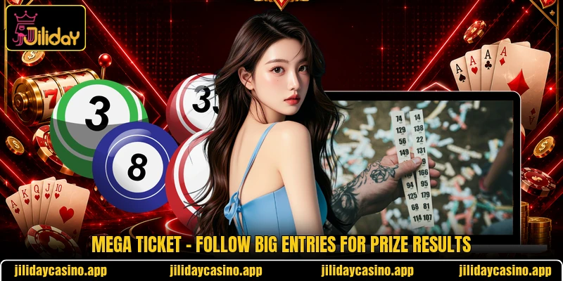 Mega Ticket - Follow Big Entries For Prize Results