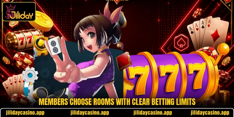 Members choose rooms with clear betting limits