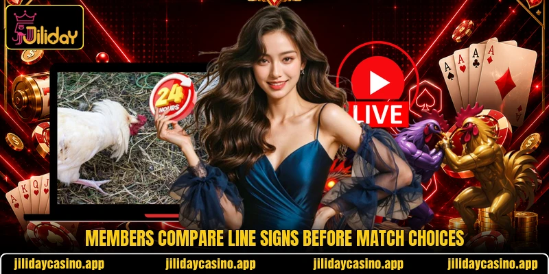 Members compare line signs before match choices Members compare line signs before match choices