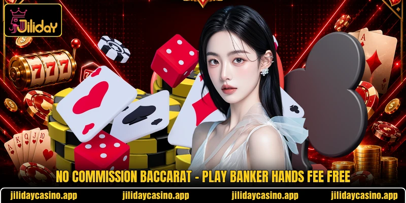 No Commission Baccarat - Play Banker Hands Fee Free