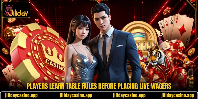 Players learn table rules before placing live wagers