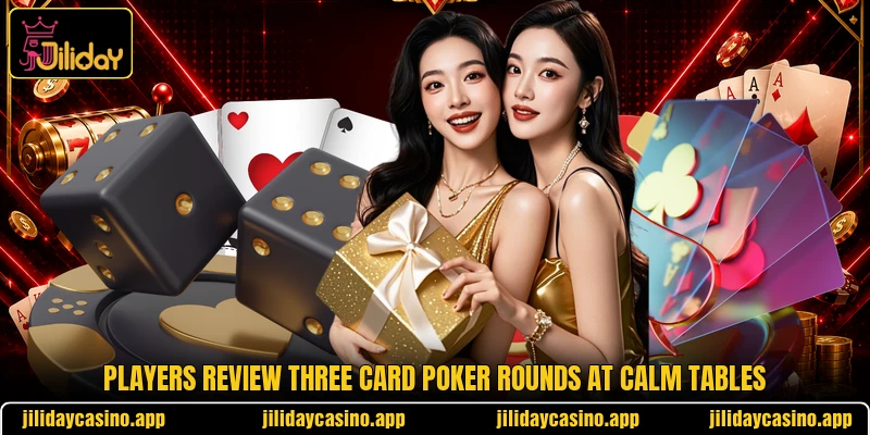 Players review Three Card Poker rounds at calm tables