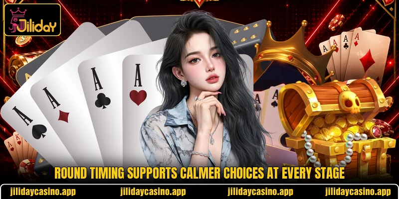 Round timing supports calmer choices at every stage